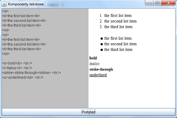 wykorzystanie komponentów tekstowych, jtextfield, jpasswordfield, jtextarea i jeditedfield do prostego edytora kodu HTML